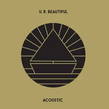 U. R. Beautiful Acoustic