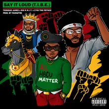 Say It Loud (T.I.B.E.) [feat. Big K.R.I.T. & CyHi The Prynce] Single Version