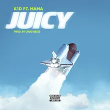 Juicy (feat. MAMA)