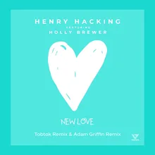 New Love (feat. Holly Brewer) [Tobtok & Adam Griffin Remix]