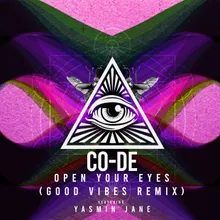 Open Your Eyes (feat. Yasmin Jane) [Good Vibes Remix] Extended Mix