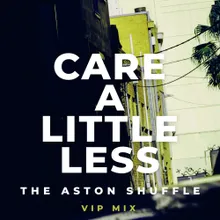 Care A Little Less (VIP Mix) Extended Mix