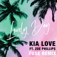 Lovely Day (feat. Zoe Phillips) Fuse Remix