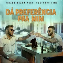 Dá preferência pra mim (Participação especial de Gusttavo Lima)