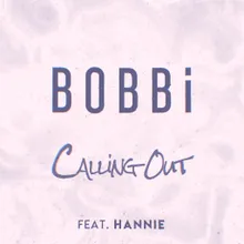 Calling Out (feat. Hannie)