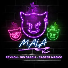 Mala (feat. Nio Garcia & Casper Mágico) Remix