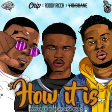 How It Is (feat. Roddy Ricch, Chip & Yxng Bane)