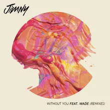 Without You (feat. Wadé) PJU & Guardate Remix