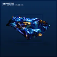 One Last Time (feat. Some Chick) Edit