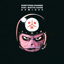 Everything Changes (feat. Mattie Safer) Extended Version