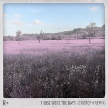 Those Were the Days Cristoph Remix