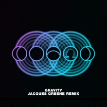 Gravity (feat. RY X) Jacques Greene Remix