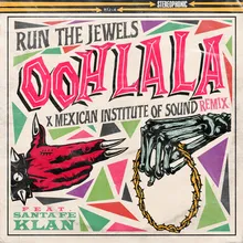 ooh la la (feat. Mexican Institute Of Sound & Santa Fe Klan) Mexican Institute Of Sound Remix