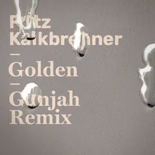 Golden (Gunjah Remix) Extended Mix