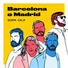Barcelona o Madrid