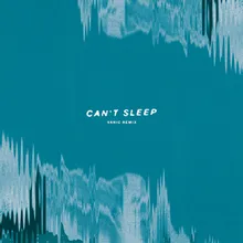 Can't Sleep Vanic Remix