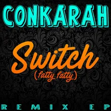 Switch (Fatty Fatty) Remix