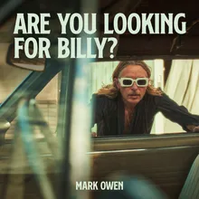 Are You Looking For Billy?