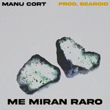 Me Miran Raro (feat. Bearoid)