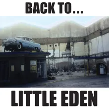 Back To ... Little Eden 2012 Remaster