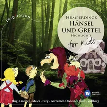 Hänsel und Gretel - Märchenspiel in drei Bilder (Querschnitt) (1988 Digital Remaster), 3. Bild: Rallala, rallala - Kinder, schaut das Wunder an - Wenn die Not auf's Höchste steigt (Hänsel, Gretel, Vater, Mutter)