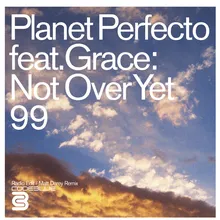 Not Over Yet '99 (feat. Grace) Radio Edit