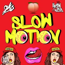 Slow Motion (feat. GKS)