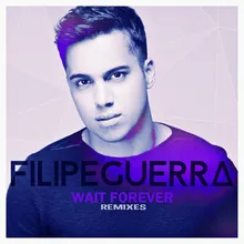 Wait Forever (feat. Teffy) Braulio V Remix