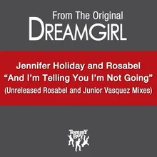 And I Am Telling You I'm Not Going (feat. Jennifer Holliday) Rosabel Dreamgirls Attitude Mix
