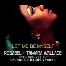 Let Me Be Myself (with Tamara Wallace) Danny Verde Dub