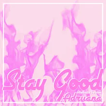 Stay Good Alternate Version