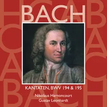 Dem Gerechten muß das Licht, BWV 195: No. 5, Chor. "Wir kommen, deine Heiligkeit"