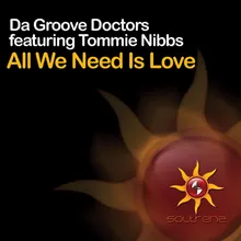 All We Need Is Love (feat. Tommie Nibbs) [Out Of Office Club Mix]