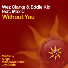 Without You (feat. Max'C) Moises Modesto Soltrenz Mix