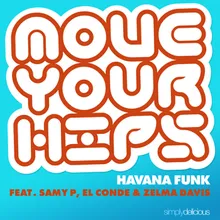 Move Your Hips (feat. Samy P, El Conde & Zelma Davis) Sidney Samson Remix