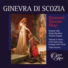 Mayr: Ginevra di Scozia, Act 2: "Che giorno di spavento!" (Chorus)