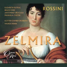 Rossini: Zelmira, Act 2: "Ne' lacci miei cadesti" (Anterone, Polidoro, Zelmira, Leucippo, Emma)
