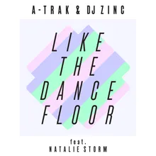 Like The Dancefloor (feat. Natalie Storm) Dismantle Remix