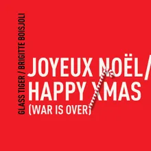 Joyeux Noël / Happy Xmas (War Is Over)
