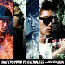 Sniper Sound vs. Overclass (feat. Leo Kekoa, illinit, San E & K.Jun)