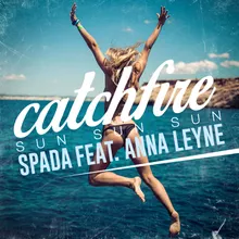 Catchfire (Sun Sun Sun) (feat. Anna Leyne) Radio Edit