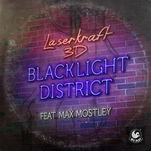 Blacklight District (feat. Max Mostley) Laserkraft 3D's Maximum Remix