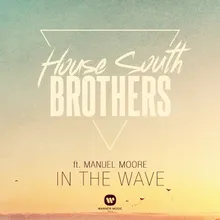 In the Wave (feat. Manuel Moore) Extended Version