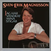 Jag har vandrat mina stigar