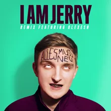 Alles muss neu (feat. Olexesh) I Am Jerry Remix