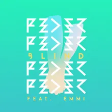 Blind (feat. Emmi) Radio Edit