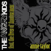 Annie Taylor (feat. The Lives Of Famous Men) Radio Edit