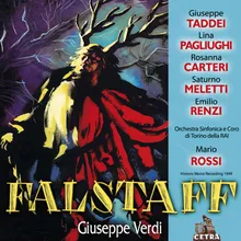 Verdi : Falstaff : Act 3 "Ogni sorta di gente dozzinale" [Falstaff, Ford, Alice, Dr. Cajus, Bardolfo, Pistola, Meg, Nannetta, Quickly, Fenton]