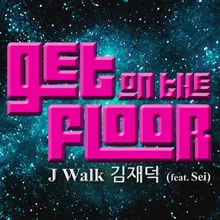Get on the Floor (with Sei)