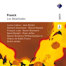 Franck : Les Béatitudes : VIII Seventh Beatitude "Bienheureux les pacifiques ..." [Chorus, Tenor, Baritone, Quintet]